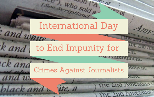 International Day to End Impunity for Crimes against Journalists 2018
