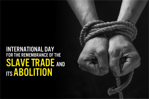 International Day for the Remembrance of the Slave Trade and Its Abolition 2019